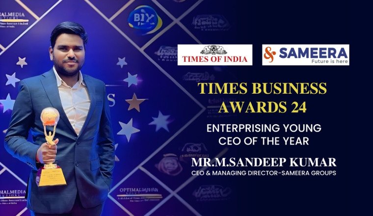 Sameera Group Of Companies – Sailing In The Vision Of Mr. M. Sandeep Kumar