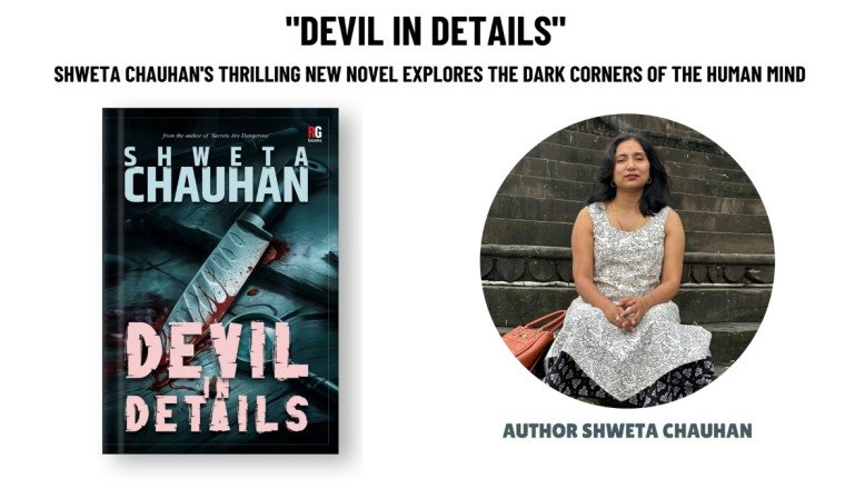 Devil In Details Shweta Chauhan’s New Novel Explores the Dark Corners of the Mind