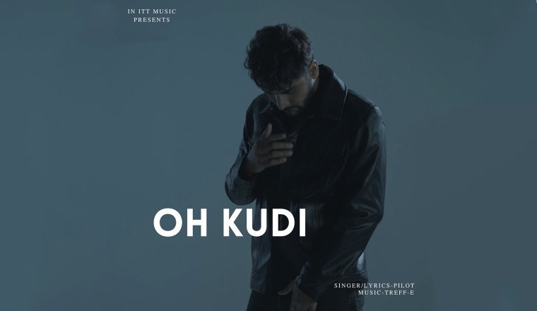 New Hit Alert: Pilot’s 'Oh Kudi' Released on IN ITT Music, Winning Hearts Across the Country