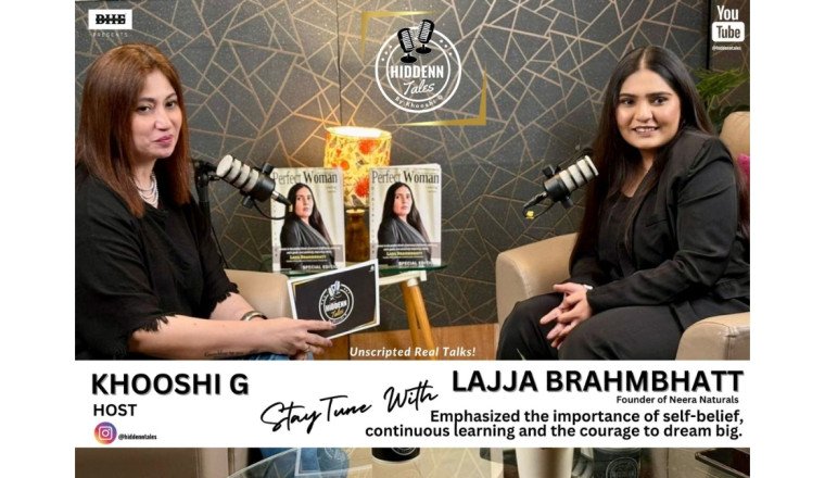 Lajja Brahmbhatt on Hiddenn Tales with Khooshi G- A Story of Entrepreneurship, Empowerment, and Innovation