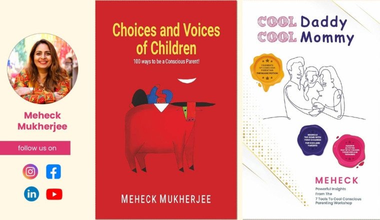 Choices & Voices Of Children, A Game-Changing Guide For Conscious Parenting By Meheck Mukherjee
