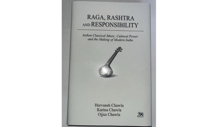 Raga, Rashtra & Responsibility: Dr. Harvansh Chawla’s Book Co-authored by Karina Chawla & Ojjus Chawla Launched Today